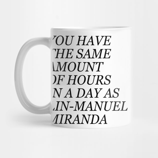 Same amount of time as Lin-Manuel Miranda by juhsuedde